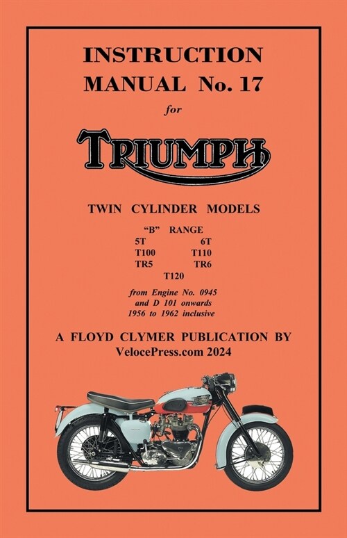 TRIUMPH 1956-1962 PRE-UNIT 650cc & 500cc TWINS - FACTORY MANUAL No.17 (Paperback)