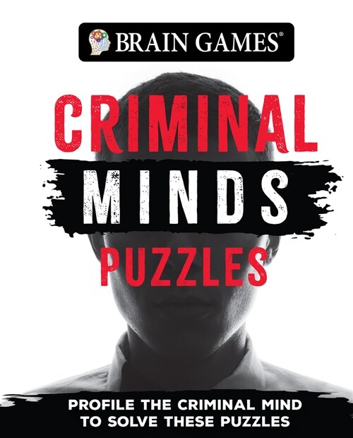 Brain Games - Criminal Mind Puzzles (384 Pages): Profile the Criminal Mind to Solve These Puzzles (Paperback)