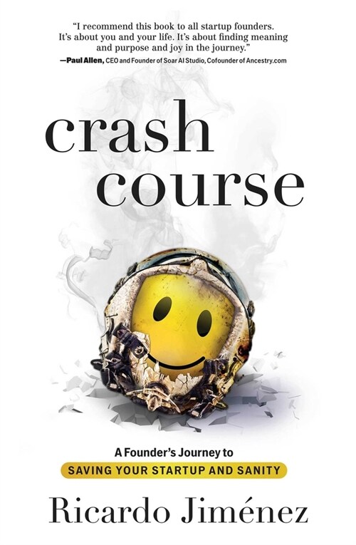Crash Course: A Founders Journey to Saving Your Startup and Sanity (Hardcover)