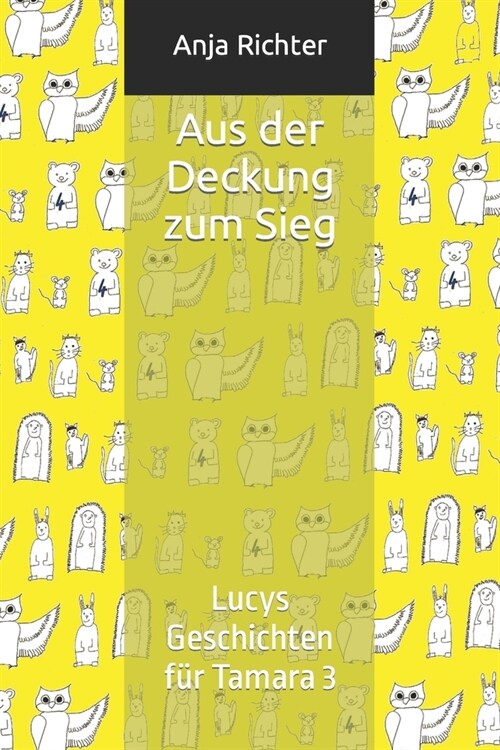 Aus der Deckung zum Sieg: Lucys Geschichten f? Tamara 3 (Paperback)