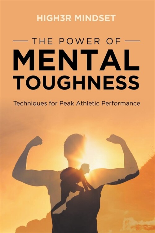 The Power of Mental Toughness (Paperback)