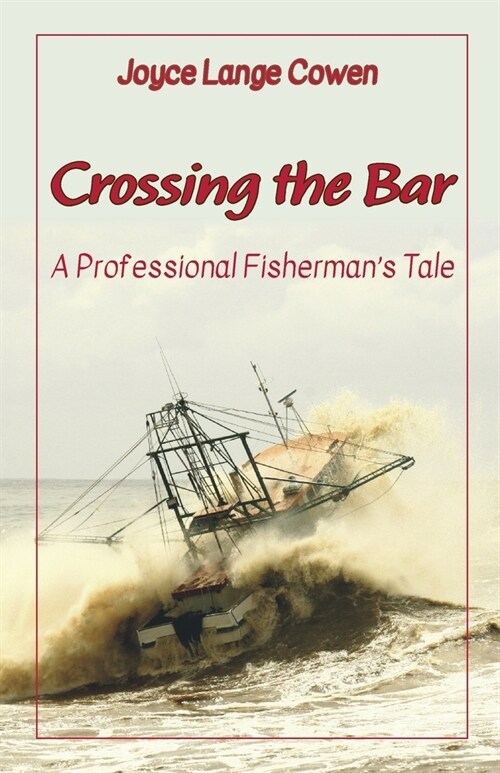 Crossing the Bar - A Professional Fishermans Tale (Paperback)