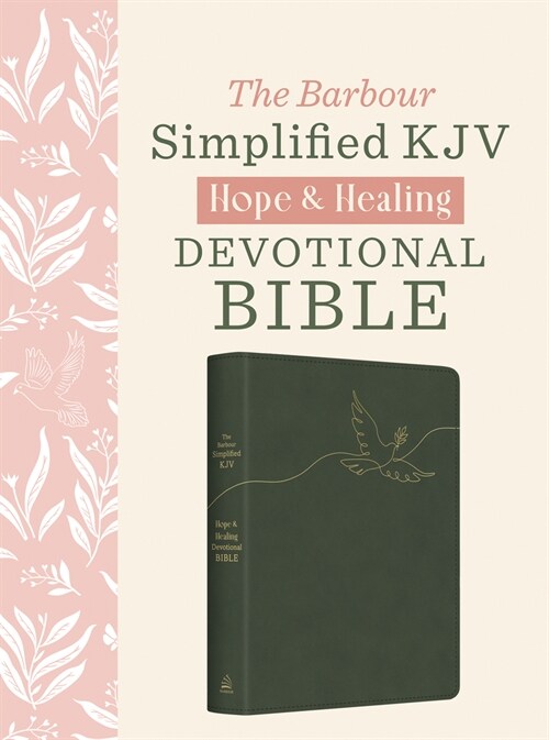 The Hope & Healing Devotional Bible [Dark Sage Doves]: Barbour Simplified King James Version (Imitation Leather)