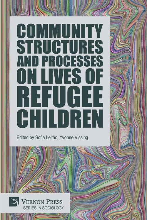 Community Structures and Processes on Lives of Refugee Children (Paperback)