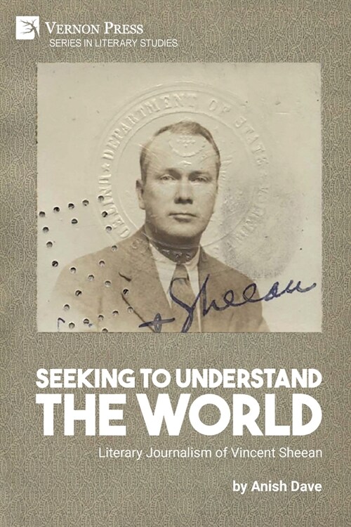Seeking to Understand the World: Literary Journalism of Vincent Sheean (Paperback)