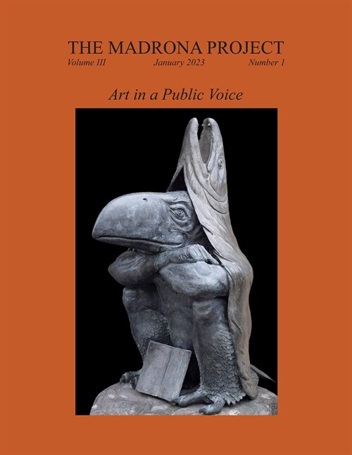The Madrona Project: Volume III, Number 1: Art in a Public Voice (Paperback)