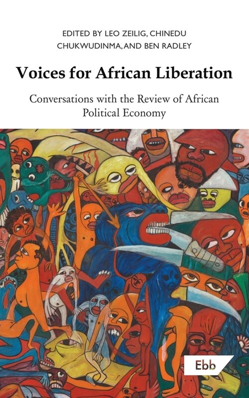 Voices for African Liberation: Conversations with the Review of African Political Economy (Paperback)