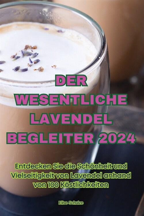Der Wesentliche Lavendel Begleiter 2024 (Paperback)