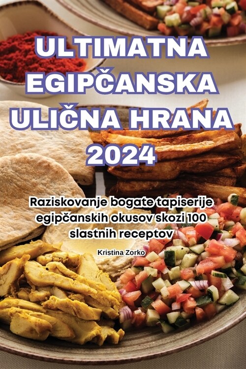 Ultimatna EgipČanska UliČna Hrana 2024 (Paperback)