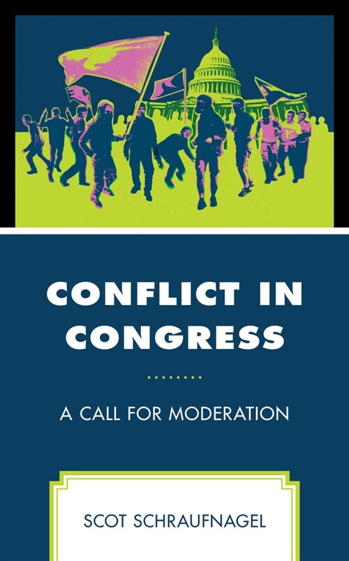 Conflict in Congress: A Call for Moderation (Hardcover)