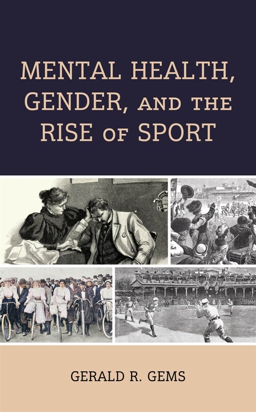 Mental Health, Gender, and the Rise of Sport (Hardcover)