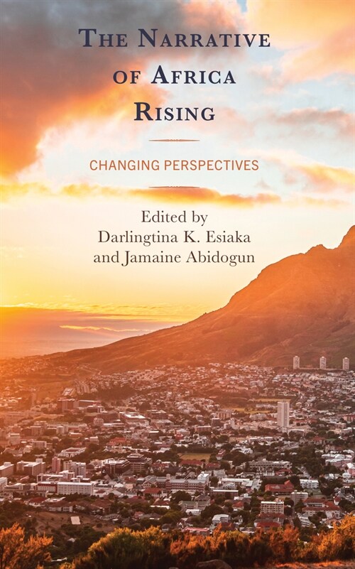 The Narrative of Africa Rising: Changing Perspectives (Hardcover)