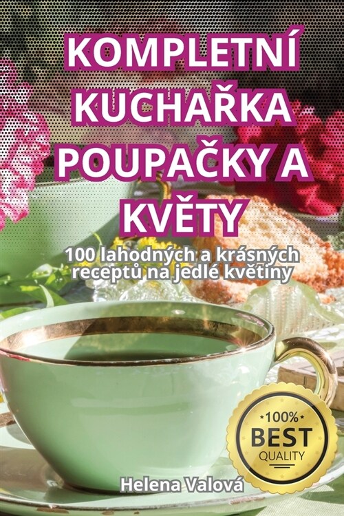 Kompletn?KuchaŘka PoupaČky a KvĚty (Paperback)