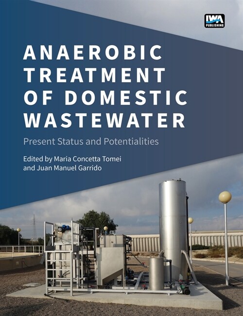 Anaerobic Treatment of Domestic Wastewater: Present Status and Potentialities (Paperback)