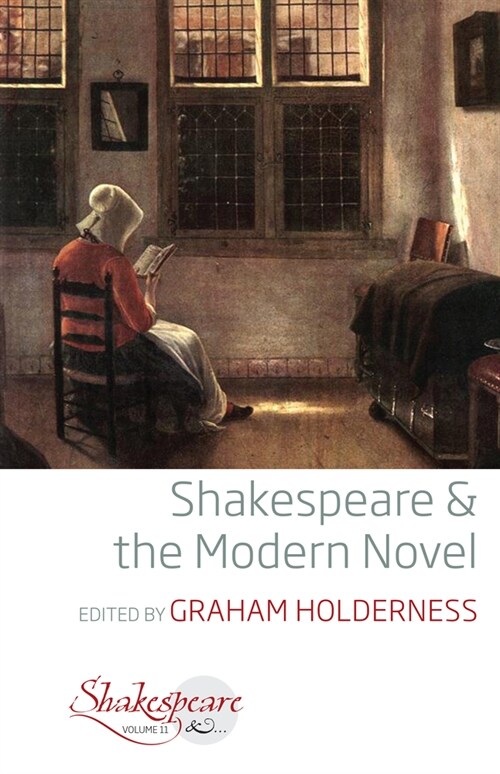 Shakespeare and the Modern Novel (Paperback)