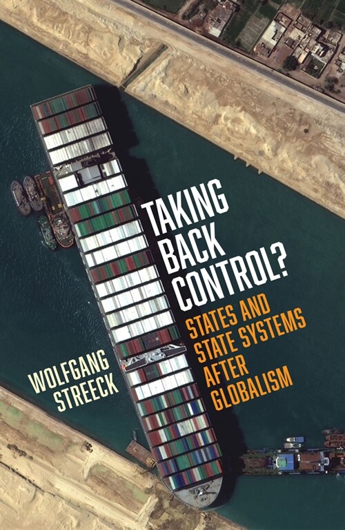 Taking Back Control? : States and State Systems After Globalism (Hardcover)