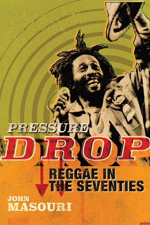 Pressure Drop : Reggae in the Seventies (Hardcover)