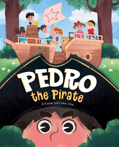 Pedro the Pirate: Learning to Trust a New Crew (Hardcover)