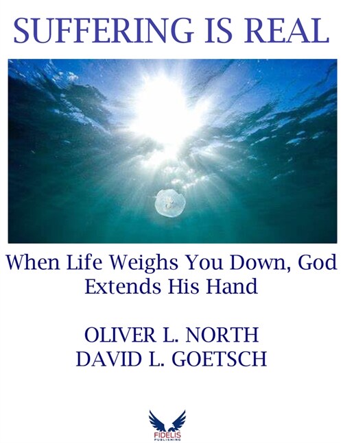 Suffering Is Real: When Life Weigh You Down, God Extends His Hand (Hardcover)