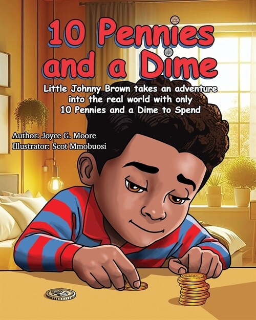 10 Pennies and a Dime: Little Johnny Browns Adventure (Paperback)