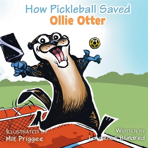 How Pickleball Saved Ollie the Otter (Paperback)