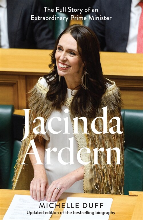 Jacinda Ardern: The Full Story of an Extraordinary Prime Minister (Paperback)