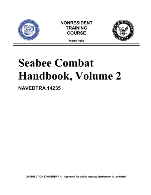 Seabee Combat Handbook, Volume 2 (NAVEDTRA 14235) (Paperback)
