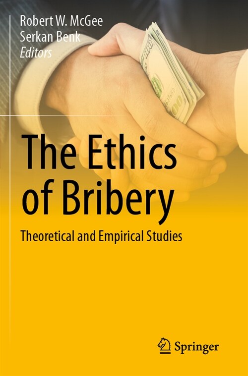 The Ethics of Bribery: Theoretical and Empirical Studies (Paperback, 2023)