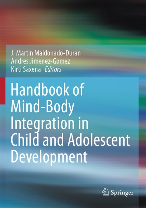 Handbook of Mind/Body Integration in Child and Adolescent Development (Paperback, 2023)