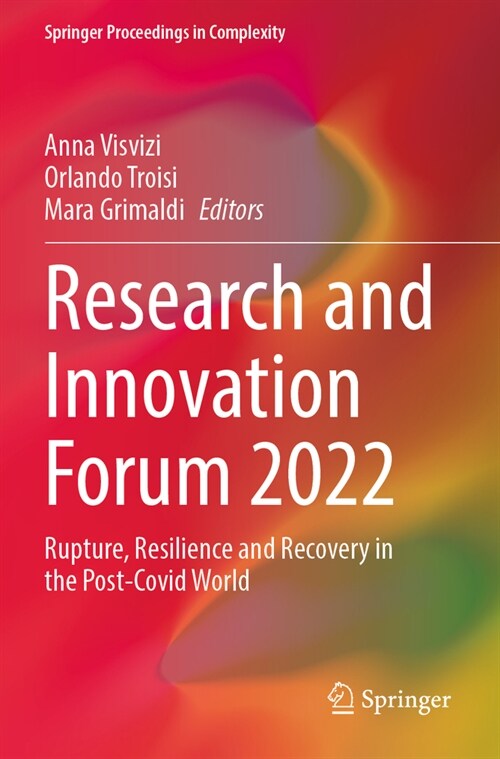 Research and Innovation Forum 2022: Rupture, Resilience and Recovery in the Post-Covid World (Paperback, 2023)