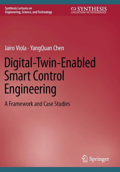 Digital-Twin-Enabled Smart Control Engineering: A Framework and Case Studies (Paperback, 2023)