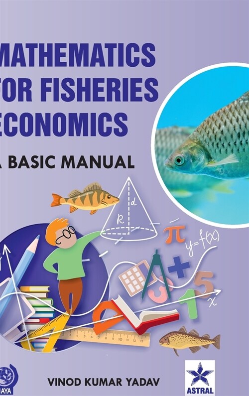 Mathematics for Fisheries Economics: A Basic Manual (Hardcover)