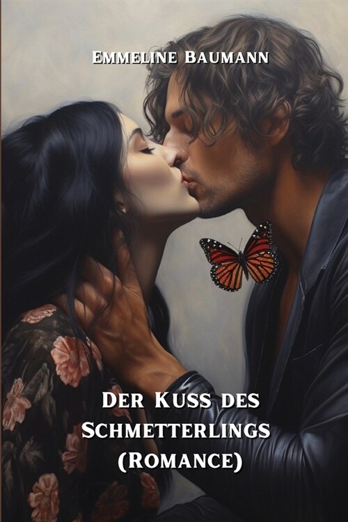 Der Kuss des Schmetterlings (Romance) (Paperback)