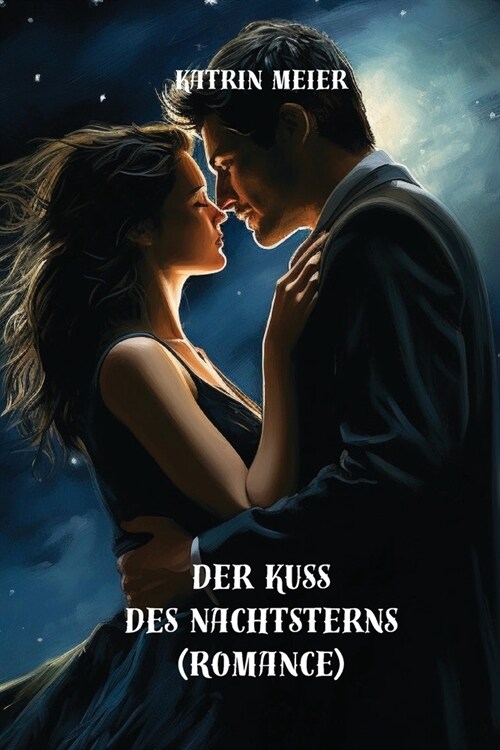 Der Kuss des Nachtsterns (Romance) (Paperback)