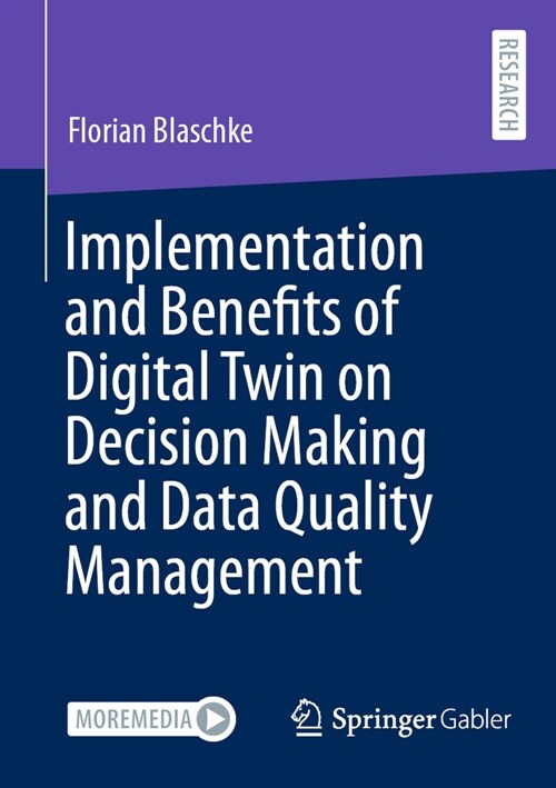 Implementation and Benefits of Digital Twin on Decision Making and Data Quality Management (Paperback, 2024)