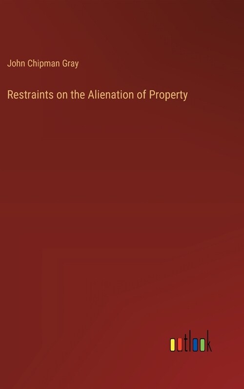 Restraints on the Alienation of Property (Hardcover)
