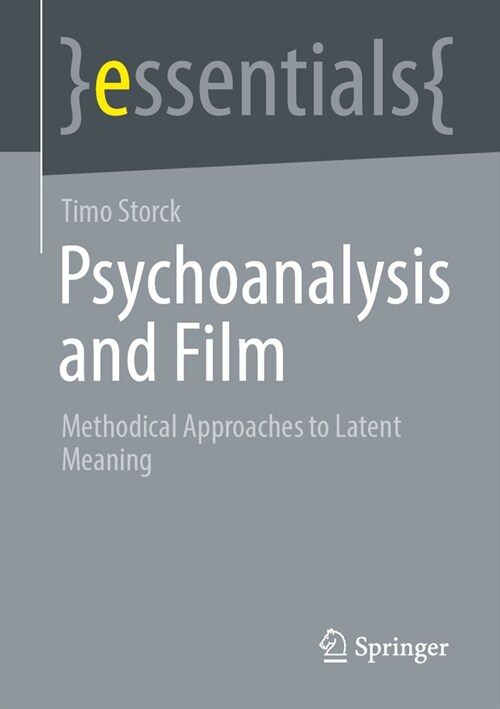 Psychoanalysis and Film: Methodical Approaches to Latent Meaning (Paperback, 2024)