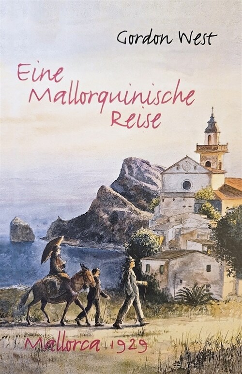 Eine mallorquinische Reise: Mallorca 1929 (Paperback)