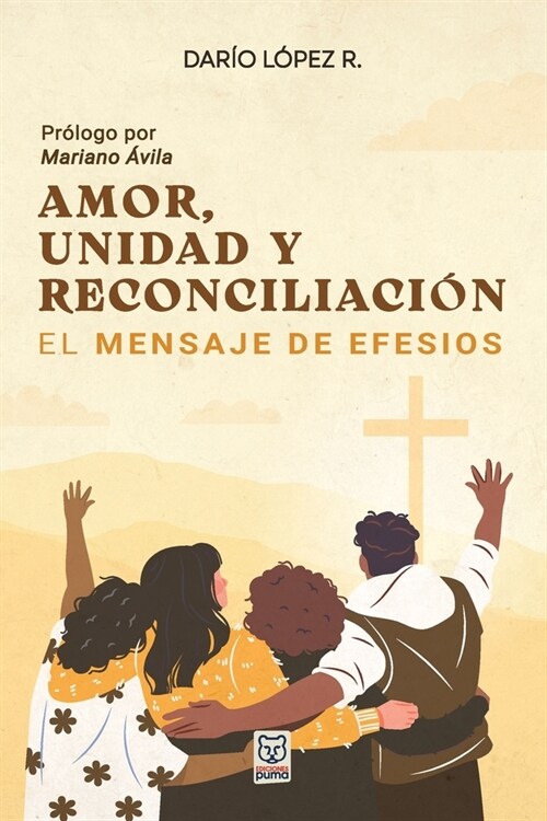 Amor, Unidad Y Reconciliaci?: El mensaje de Efesios (Paperback)