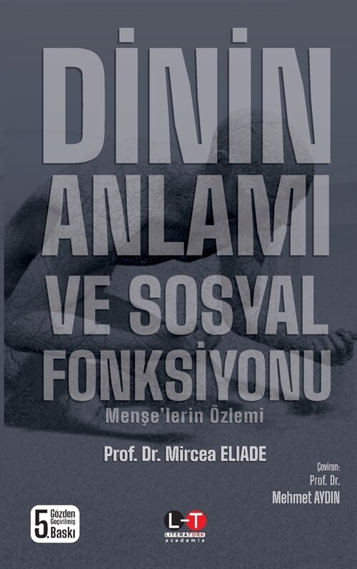 Dİnİn Anlami Ve Sosyal Fonksİyonu: Menşelerin ?lemi (Paperback)