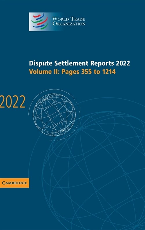 Dispute Settlement Reports 2022: Volume 2, Pages 355 to 1214 (Hardcover)