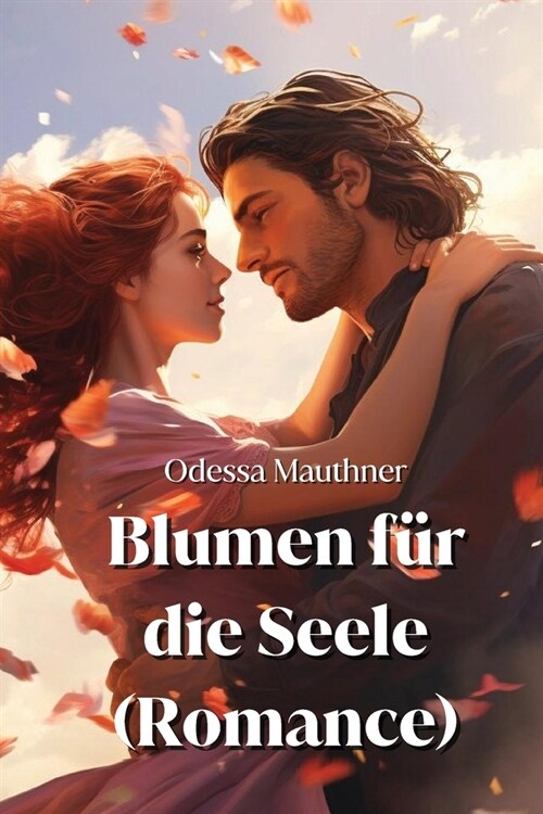 Blumen f? die Seele (Romance) (Paperback)