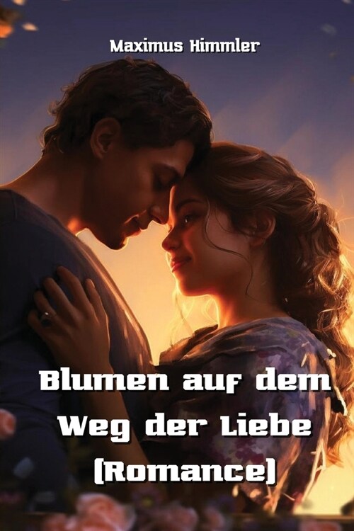 Blumen auf dem Weg der Liebe (Romance) (Paperback)