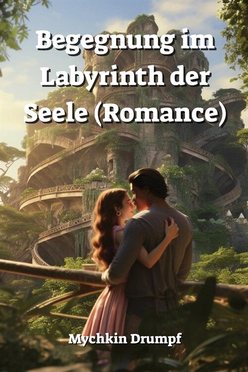 Begegnung im Labyrinth der Seele (Romance) (Paperback)