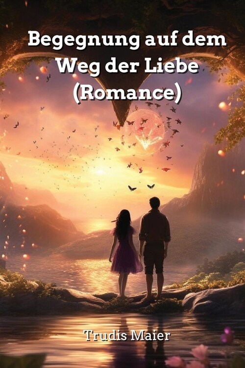 Begegnung auf dem Weg der Liebe (Romance) (Paperback)