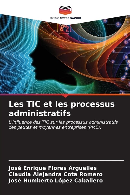 Les TIC et les processus administratifs (Paperback)