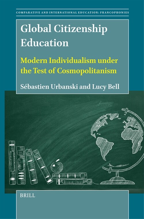 Global Citizenship Education: Modern Individualism Under the Test of Cosmopolitanism (Hardcover)