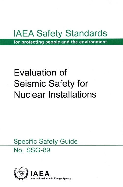 Evaluation of Seismic Safety for Nuclear Installations (Paperback)