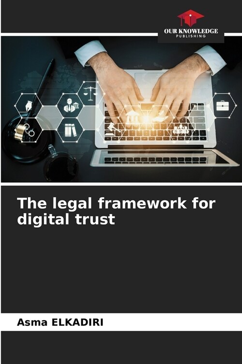 The legal framework for digital trust (Paperback)