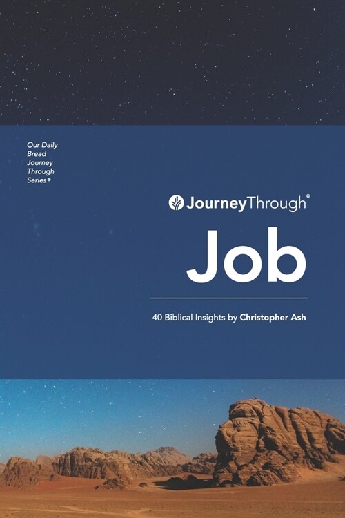 Journey Through Job: 40 Biblical Insights by Christoper Ash (Paperback)